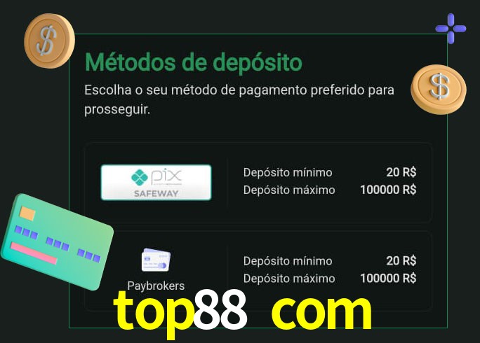 O cassino top88 com oferece uma grande variedade de métodos de pagamento